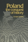 Poland : The Conquest of History - Book