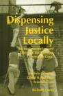 Dispensing Justice Locally : The Implementation and Effects of the Midtown Cummunity Court - Book