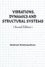 Vibrations, Dynamics and Structural Systems 2nd edition - Book