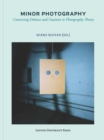 Minor Photography : Connecting Deleuze and Guattari to Photography Theory - Book