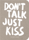 Don’t Talk Just Kiss : Pop Music Wisdom, Love Edition - Book