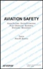 Aviation Safety, Human Factors - System Engineering - Flight Operations - Economics - Strategies - Management - Book