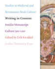 Writing in Context : Insular Manuscript Culture 500-1200 - Book