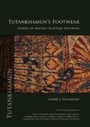 Tutankhamun's Footwear : Studies of Ancient Egyptian Footwear - Book