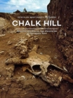 Chalk Hill : Neolithic and Bronze Age discoveries  at Ramsgate, Kent - Book