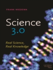 Science 3.0 : Real Science, Real Knowledge - Book