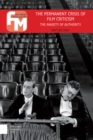 The Permanent Crisis of Film Criticism : The Anxiety of Authority - Book