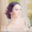 Eight Cousins - eAudiobook