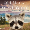 Old Mother West Wind - eAudiobook