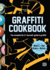 Graffiti Cookbook : A Guide to Techniques and Materials - Book
