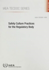Safety Culture Practices for the Regulatory Body - Book