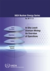 In Situ Leach Uranium Mining : An Overview of Operations - Book