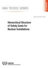 Hierarchical Structure of Safety Goals for Nuclear Installations - Book