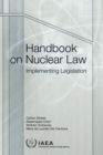 Handbook on Nuclear Law : Implementing Legislation - Book