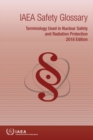 IAEA Safety Glossary : Terminology Used in Nuclear Safety and Radiation Protection, 2018 Edition - Book