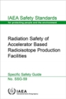 Radiation Safety of Accelerator Based Radioisotope Production Facilities - Book