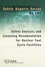 Safety Analysis and Licensing Documentation for Nuclear Fuel Cycle Facilities - Book