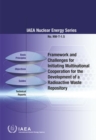 Framework and Challenges for Initiating Multinational Cooperation for the Development of a Radioactive Waste Repository - Book
