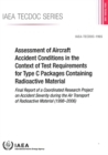 Assessment of Aircraft Accident Conditions in the Context of Test Requirements for Type C Packages Containing Radioactive Material : Final Report of the Coordinated Research Project on Accident Severi - Book