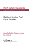 Safety of Nuclear Fuel Cycle Facilities (Spanish Edition) : Specific Safety Requirements - Book