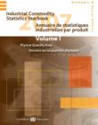 Industrial Commodity Statistics Yearbook 2007 : Volume 1: Physical Quantity Data, Volume 2: Monetary Value Data - Book