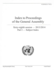 Index to proceedings of the General Assembly : sixty-eighth session - 2013/2014, Part 1: Subject index - Book