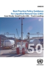 Best practice policy guidance for liquefied natural gas (LNG) : small scale LNG - truck loading - Book