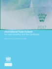 International trade outlook for Latin America and the Caribbean 2017 : recovery in an uncertain context - Book