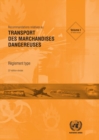 Recommandations Relatives au Transport des Marchandises Dangereuses : Reglement Type (Vingt-deuxieme edition revisee - Vol. I & II) - Book