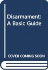 Disarmament : a basic guide - Book