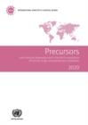 Precursors and chemicals frequently used in the illicit manufacture of narcotic drugs and psychotropic substances 2020 : report of the International Narcotics Control Board for 2020 on the implementat - Book