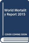 World mortality report 2015 - Book