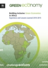 Building inclusive green economies in Africa : experience and lessons learned 2010-2015 - Book