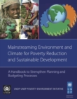 Mainstreaming environment and climate for poverty reduction and sustainable development : a handbook to strengthen planning and budgeting processes - Book
