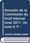 Annuaire de la Commission du Droit International 2011, Volume II, Partie 2 - Book