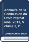 Annuaire de la Commission du Droit International 2012, Volume II, Partie 2 - Book