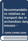 Recommandations relatives au transport des marchandises dangereuses : Manuel d'epreuves et de criteres - Book