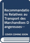 Recommandations Relatives au Transport des Marchandises Dangereuses, Amendement 1 : Manuel d'epreuves et de Criteres - Book