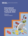 International trade statistics yearbook 2020 : Vol. 2: Trade by product - Book