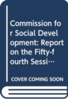 Commission for Social Development : report on the fifty-fourth session (13 February 2015 and 3-12 February 2016) - Book