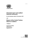 Financial report and audited financial statements for the biennium ended 31 December 2013 and report of the Board of Auditors : Vol. 1 - Book