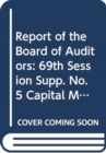 Financial report and audited financial statements for the biennium ended 31 December 2013 and report of the Board of Auditors : Vol. 5: Capital master plan - Book