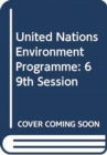 United Nations Environment Programme : report of the United Nations Environment Assembly of the United Nations Environment Programme, first session (23-27 June 2014) - Book