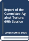 Report of the Committee against Torture : fifty-first session (28 October - 22 November 2013) and the fifty-second session (28 April - 23 May 2014) - Book
