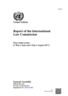 Report of the International Law Commission : sixty-ninth session (1 May - 2 June and 3 July - 4 August 2017) - Book