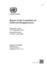 Report of the Committee on the Enforced Disappearances : thirteenth session (4 - 15 September 2017) and fourteenth session (22 May - 1 June 2018) - Book
