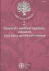 Genetically Modified Organisms, Consumers, Food Safety and the Environment (FAO Ethics) - Book