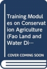Training Modules on Conservation Agriculture - Book