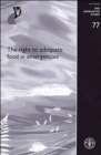 The Right to Adequate Food in Emergencies (FAO Legislative Study) - Book