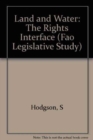 Land and Water : The Rights Interface (Fao Legislative Study) - Book